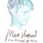 "Matt Shepard Is a Friend of Mine" to be shown Monday in Penn's Inn
