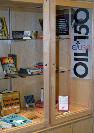 An 'Oil150' exhibit, celebrating the sesquicentennial of petroleum's discovery in Pennsylvania,will be on display inside the Madigan Library's main entrance through September.