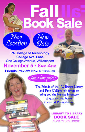 Penn College is partnering with the James V. Brown Library to host the Friends of the Library 'Fabulous Fall Book Sale' from 8 a.m.-4 p.m. Saturday, Nov. 5, in the College Avenue Labs. 