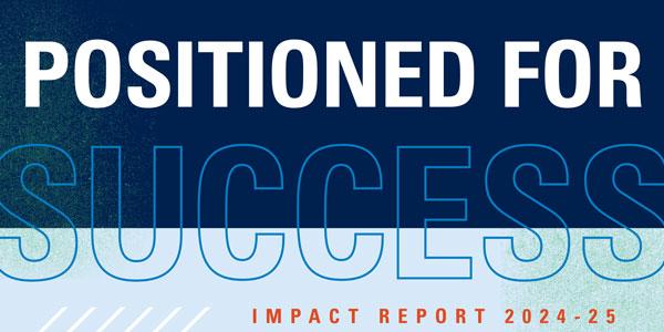 Positioned for Success Impact Report graphic