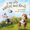 'A Day With Waffles and Alexis"